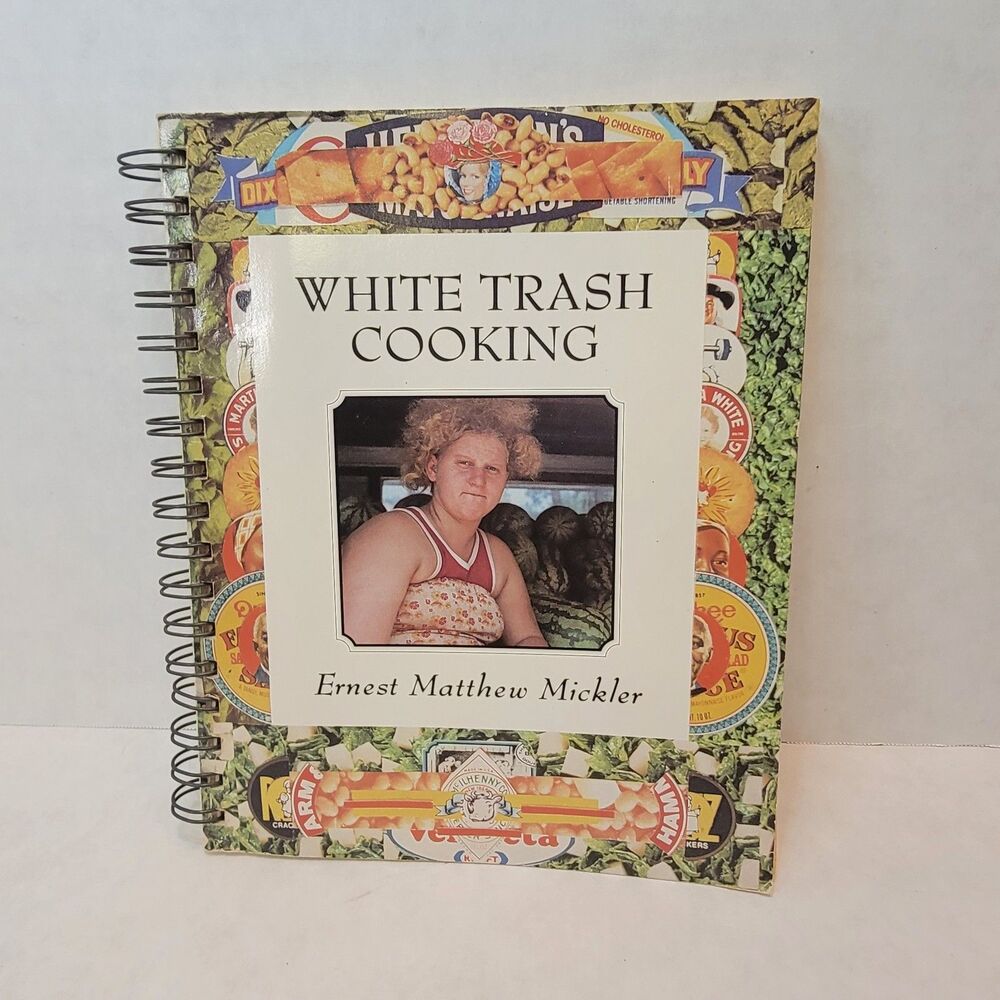 White Trash Cooking Cookbook by Ernest M. Mickler 1986 Southern Recipes Vintage